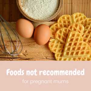 Foods not recommended for pregnant mums
